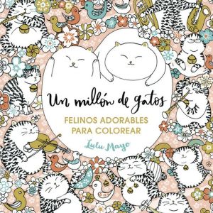 UN MILLON DE GATOS FELINOS ADORABLES PARA COLOREAR