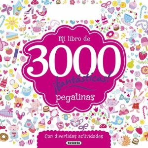 MI LIBRO DE 3000 PEGATINAS FANTASTICAS