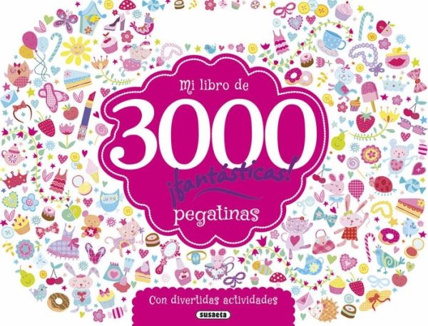 MI LIBRO DE 3000 PEGATINAS FANTASTICAS