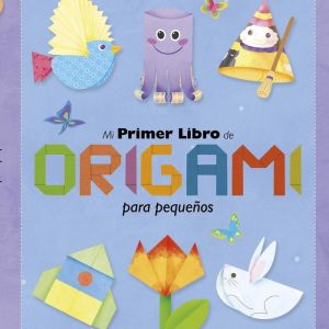 MI PRIMER LIBRO DE ORIGAMI