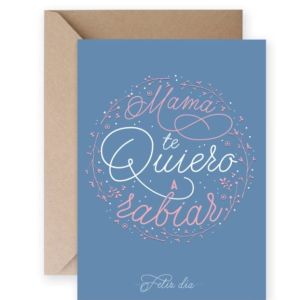 TARJETA MAMA TE QUIERO A RABIAR