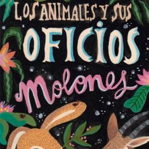 LOS ANIMALES Y SUS OFICIOS MOLONES