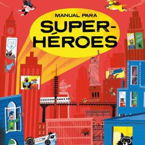 MANUAL PARA SUPERHÉROES