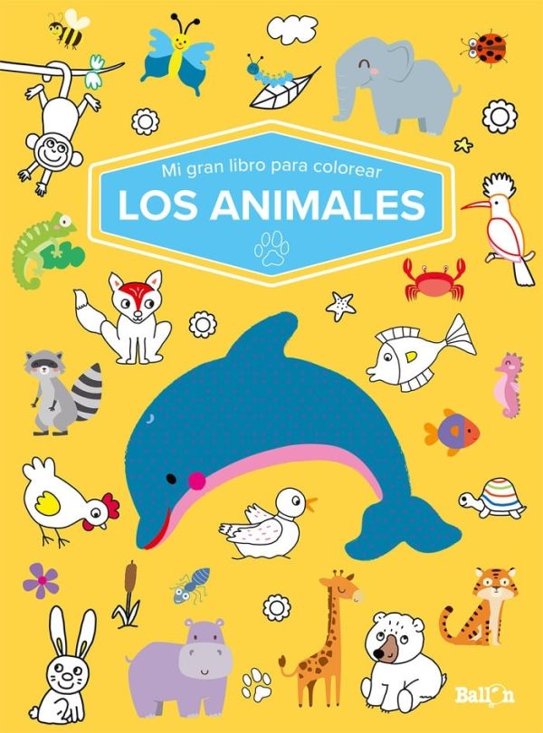 MI GRAN LIBRO PARA COLOREAR LOS ANIMALES