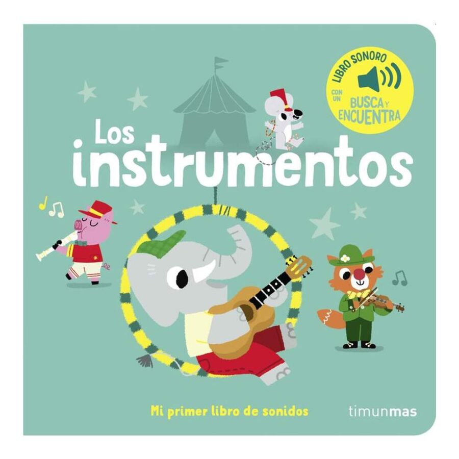 Los Instrumentos Mi Primer Libro De Sonidos