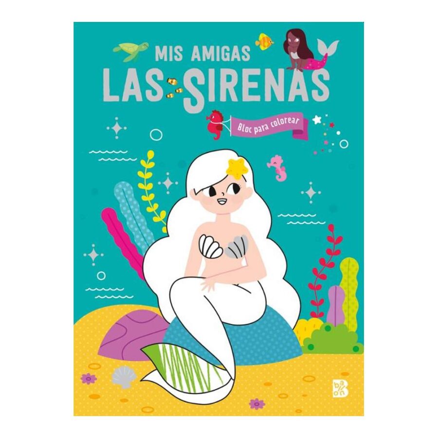 Mis Amigas Las Sirenas Bloc Colorear